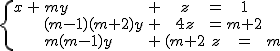 2$ \{\array{rcl$x&+&my&+&z&=&1\\&&(m-1)(m+2)y&+&4z&=&m+2\\&&m(m-1)y&+&(m+2)z&=&m}